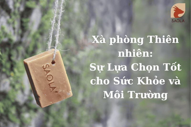 xà phòng thiên nhiên